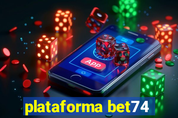 plataforma bet74